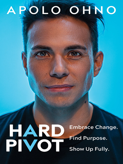 Title details for Hard Pivot by Apolo Ohno - Available